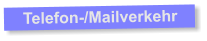 Telefon-/Mailverkehr