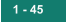 1 - 45