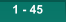 1 - 45 1 - 45