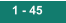 1 - 45