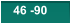46 -90 46 -90